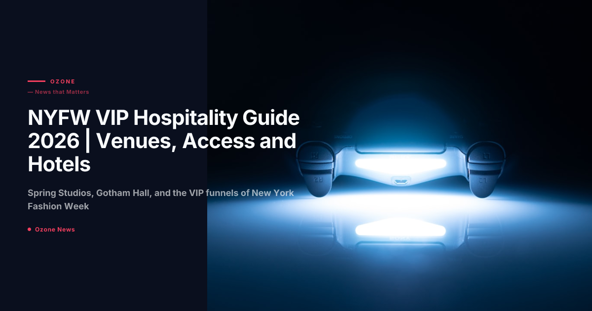 NYFW VIP Hospitality Guide 2026 | Venues, Access and Hotels